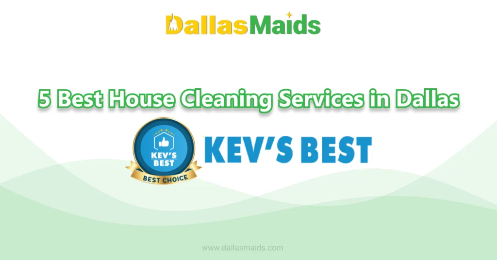 Dallas Maids - 5 Best House Cleaning Services in Dallas