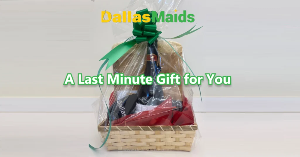 Dallas Maids - A Last Minute Gift for You