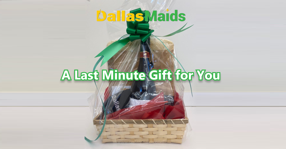 Dallas Maids - A Last Minute Gift for You
