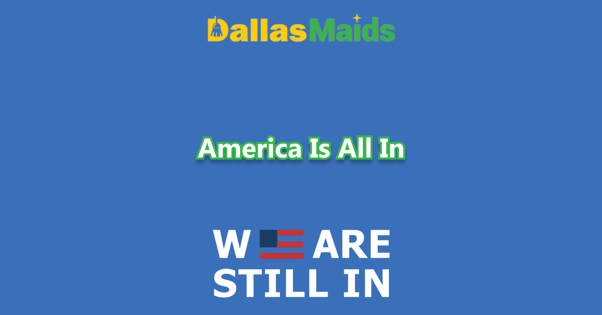 Dallas Maids - America Is All In