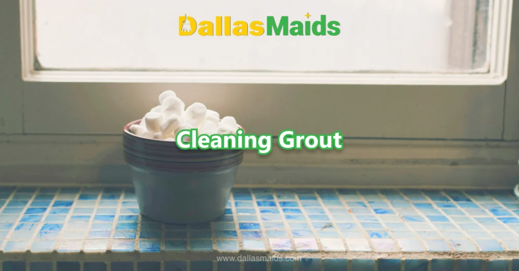 Dallas Maids - Cleaning Grout
