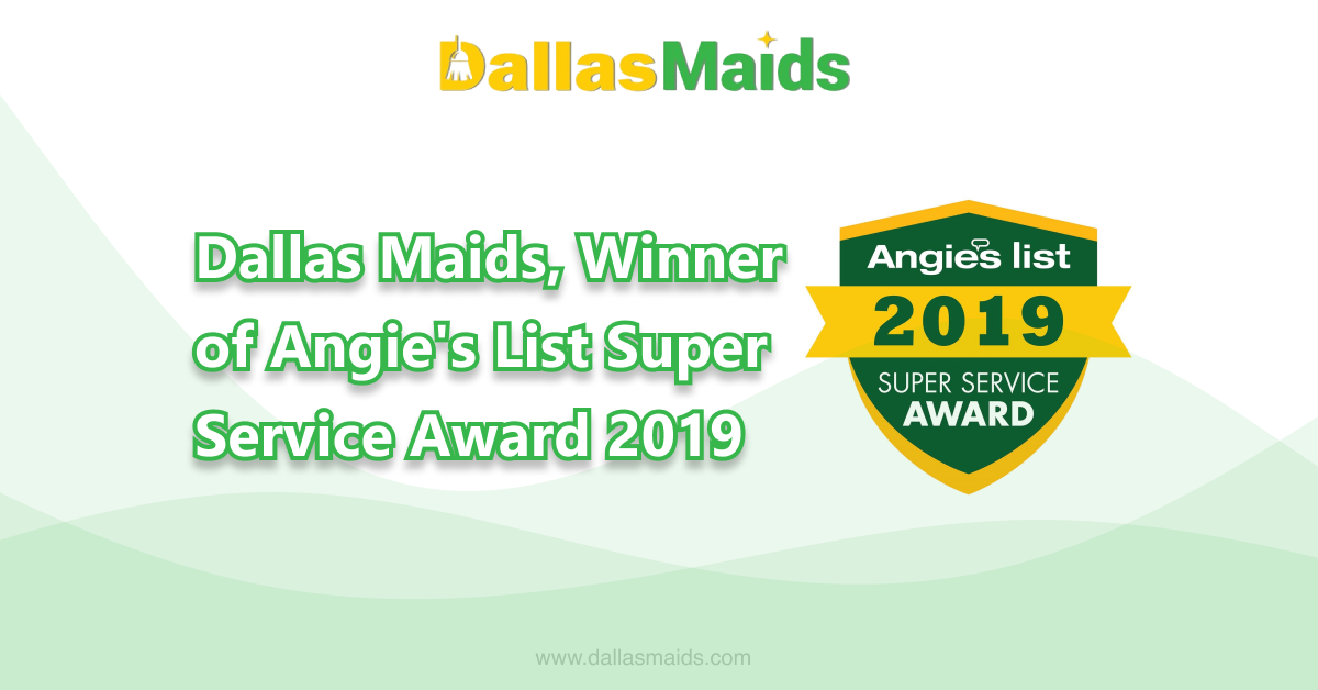 Dallas Maids - Dallas Maids, Winner of Angie's List Super Service Award 2019