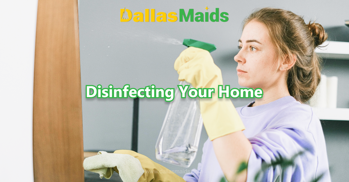 Dallas Maids - Disinfecting Your Home