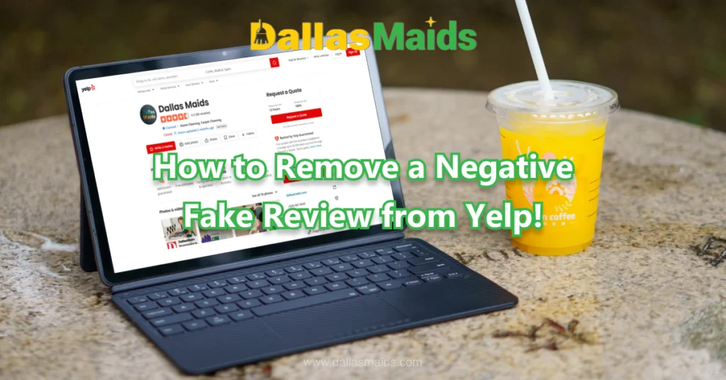 Dallas Maids - How to Remove a Negative Fake Review from Yelp!