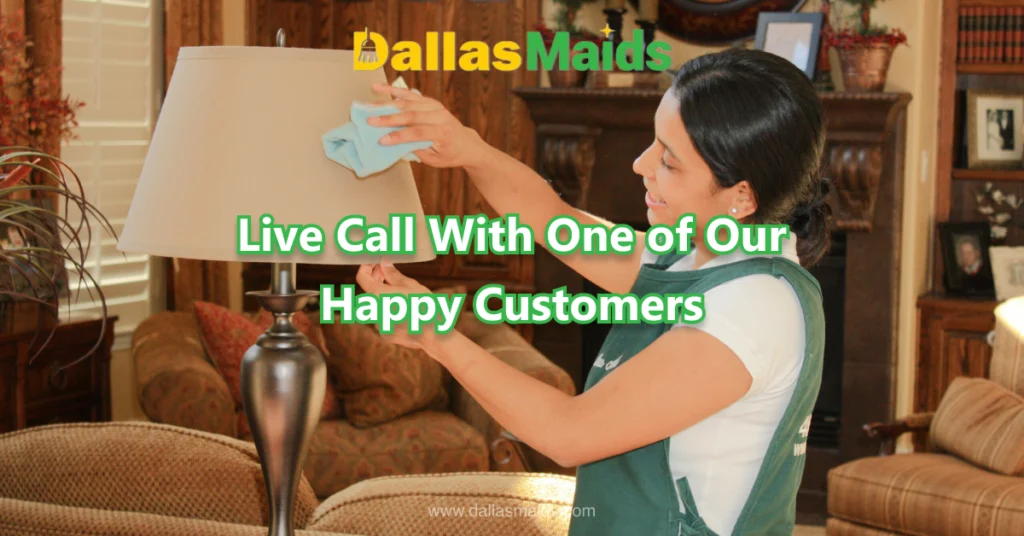 Dallas Maids - Live Call With One of Our Happy Customers