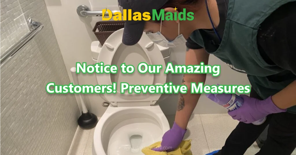 Dallas Maids - Notice to Our Amazing Customers! Preventive Measures